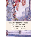The United States in the Light of Prophecy