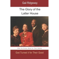 The Glory of the Latter House: What the Enemy Meant for a Family's Demise, God Turned it for their Good