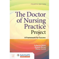 The Doctor of Nursing Practice Project: A Framework for Success