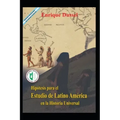 Hipótesis para el Estudio de Latinoamérica en la Historia Universal: Obras Selectas 2