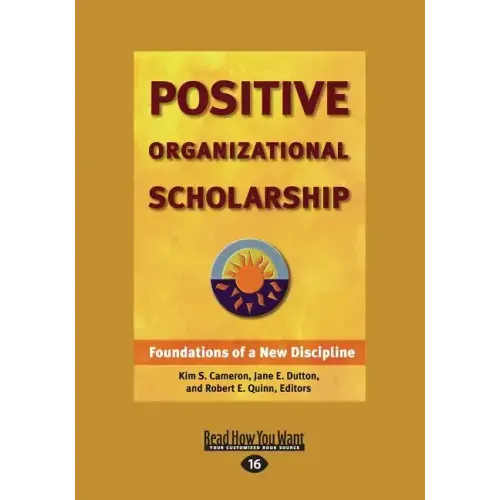 Positive Organizational Scholarship (Large Print 16pt), Volume 2