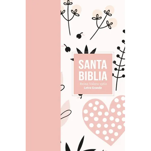 Biblia Rvr 1960 Letra Grande Tamaño Manual Símil Piel Rosa Claro (Bible Rvr 1960 Large Print Handsize Leatherlike Light Pink (Spanish Edition)