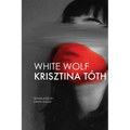 White Wolf: Sixteen Stories