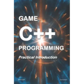 Game C++ Programming: A Practical Introduction