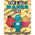 Fun and Silly Mazes for Kids: (Ages 8-12) Maze Activity Workbook