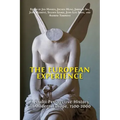 The European Experience: A Multi-Perspective History of Modern Europe, 1500-2000