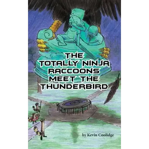 The Totally Ninja Raccoons Meet the Thunderbird