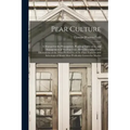 Pear Culture: A Manual for the Propagation, Planting, Cultivation, and Management of the Pear Tree. With Descriptions and Illustrati