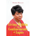 Living Within the Confinements of Lupus