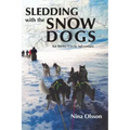 Sledding with the Snow Dogs: An Arctic Circle Adventure