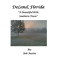 DeLand, Florida "A Beautiful little Southern Town"
