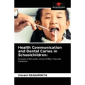 Health Communication and Dental Caries in Schoolchildren