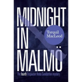 Midnight in Malmö: The Fourth Inspector Anita Sundström Mystery