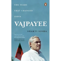 Vajpayee: The Years That Changed India