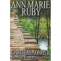 Spiritual Songs II: Blessings From A Sacred Soul
