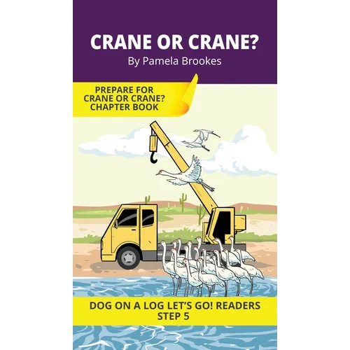Crane or Crane?: Short Decodable Books Prepare Students for Reading DOG ON A LOG Decodable Chapter Books. For Beginning Readers and Students with Dysl