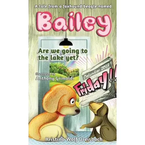 A Tale From A Fox Hound Beagle Named Bailey (Bailey the Beagle)