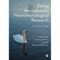 Doing Hermeneutic Phenomenological Research: A Practical Guide