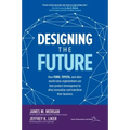 Designing the Future: How Ford, Toyota, and Other World-Class Organizations Use Lean Product Development to Drive Innovation and Transform Their Busin