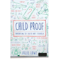 Child Proof: Parenting by Faith, Not Formula