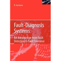 Fault-Diagnosis Systems: An Introduction from Fault Detection to Fault Tolerance