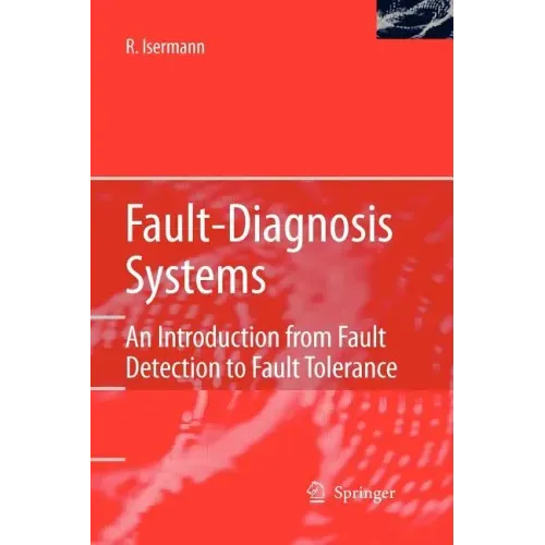 Fault-Diagnosis Systems: An Introduction from Fault Detection to Fault Tolerance
