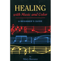 Healing with Music and Color: A Beginner's Guide
