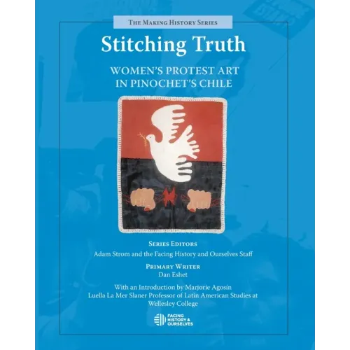 Stitching Truth: Women's Protest Art in Pinochet's Chile