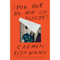 Why Didn't You Tell Me? \ ¿Por Qué No Me Lo Dijiste? (Spanish Edition)