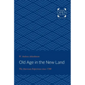 Old Age in the New Land: The American Experience Since 1790