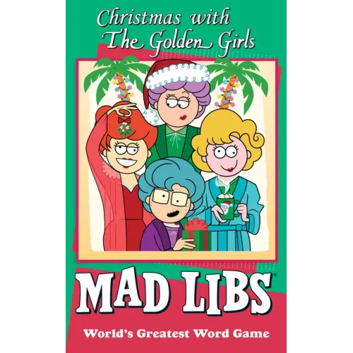 Christmas with the Golden Girls Mad Libs: World's Greatest Word Game