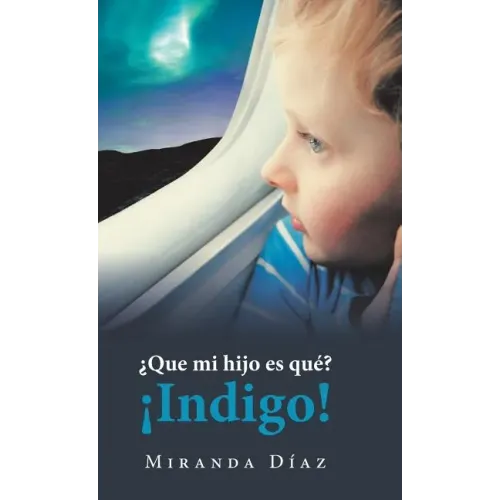 ¿Que Mi Hijo Es Qué? ¡Indigo!