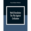 World Revolution; The Plot Against Civilization