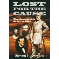 Lost for the Cause: The Confederate Army in 1865