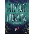 The Pleasure of Drowning