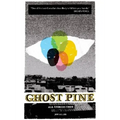 Ghost Pine: All Stories True: All Stories True
