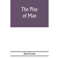 The play of man