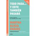 Todo Pasa... Y Esto También Pasará / Everything Passes... and This Too Shall Pass