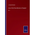 Lives of the Prime Ministers of England: Vol. I