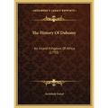 The History Of Dahomy: An Inland Kingdom Of Africa (1793)