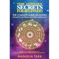 Vedic Astrology Secrets for Beginners: The Complete Guide on Jyotish and Traditional Indian and Hindu Astrology: Ancient Teachings for The Soul, Relat