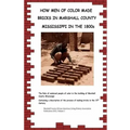 How Men Of Color Made Bricks In Marshall County Mississippi in the 1800s