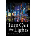 Turn Out the Lights: Memorable Plays and Short Stories for the Screen
