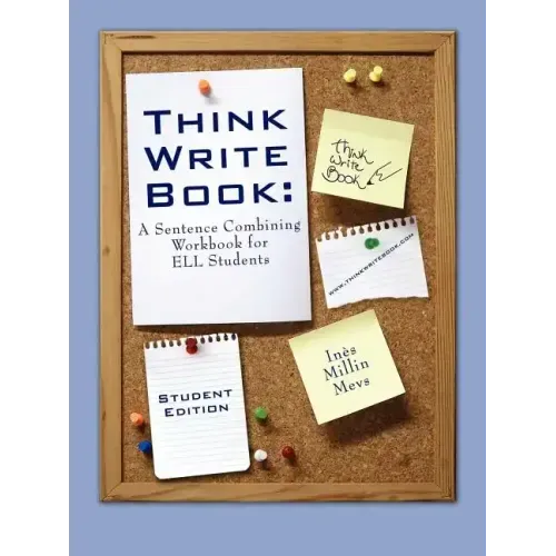 Think Write Book: A Sentence Combining Workbook for Ell Students (Student Edition)