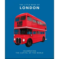 The Little Book of London: The Greatest City in the World
