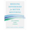 Bridging Differences for Better Mentoring: Lean Forward, Learn, Leverage