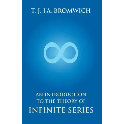 An Introduction To The Theory Of Infinite Series