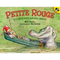 Petite Rouge: A Cajun Red Riding Hood