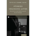 Stories Changing Lives: Narratives and Paths Toward Social Change