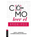 Cómo Leer El Apocalipsis